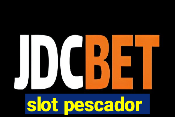 slot pescador