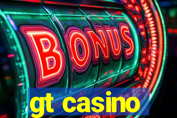 gt casino