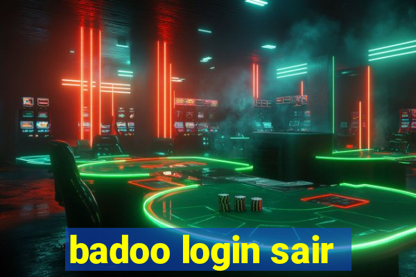 badoo login sair