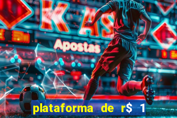 plataforma de r$ 1 para jogar