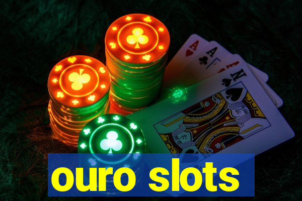 ouro slots