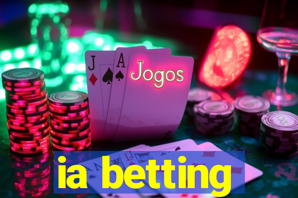 ia betting