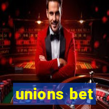 unions bet