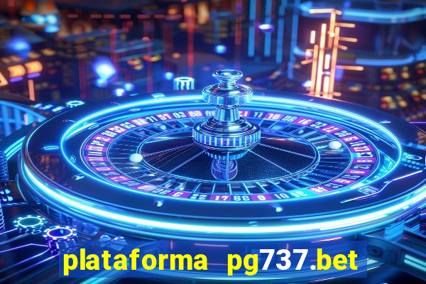 plataforma pg737.bet é confiável