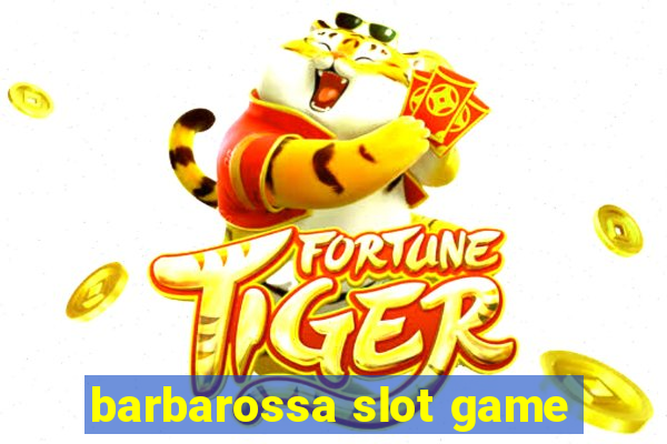 barbarossa slot game