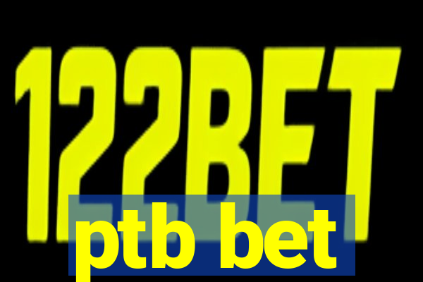 ptb bet