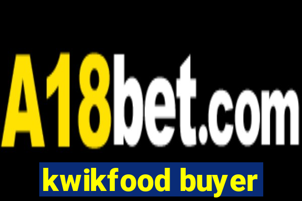 kwikfood buyer