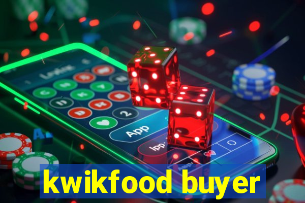 kwikfood buyer