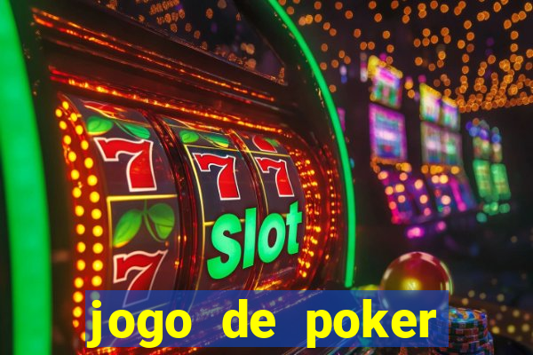 jogo de poker online dinheiro real