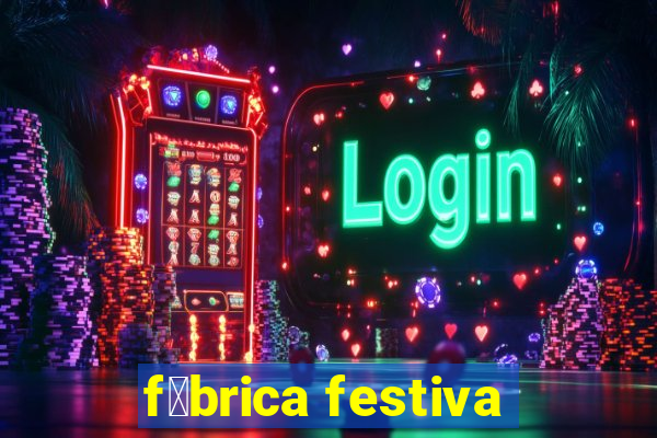 f谩brica festiva