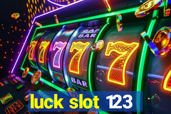 luck slot 123