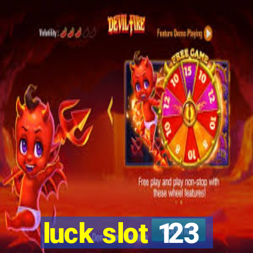 luck slot 123