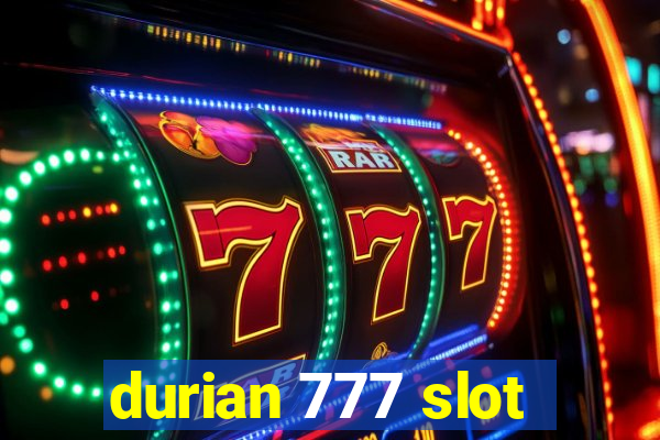 durian 777 slot