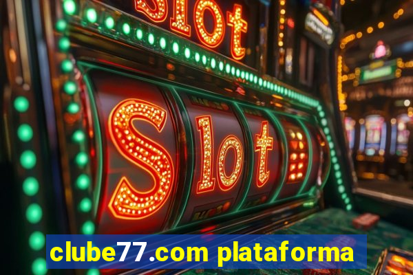 clube77.com plataforma