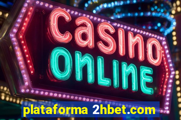 plataforma 2hbet.com