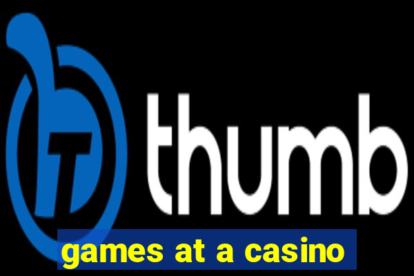 games at a casino