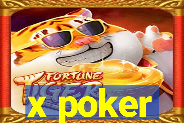 x poker