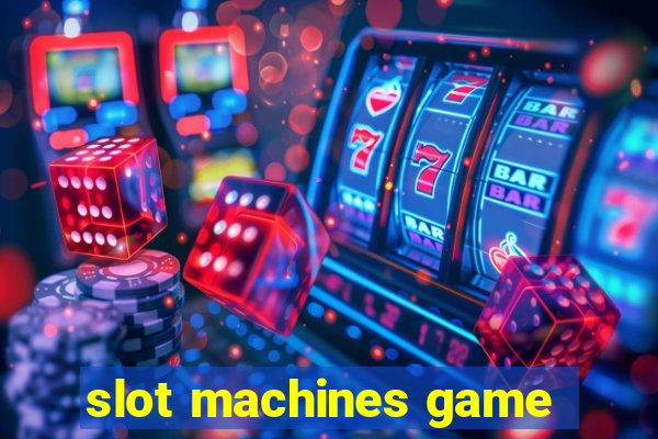 slot machines game