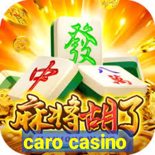 caro casino