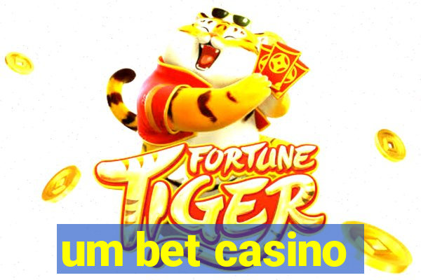 um bet casino