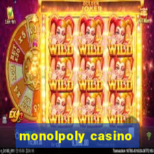 monolpoly casino