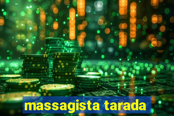 massagista tarada