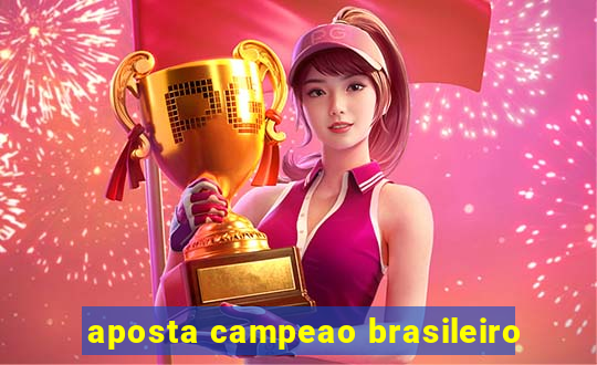 aposta campeao brasileiro