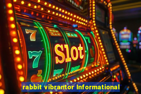 rabbit vibrantor Informational