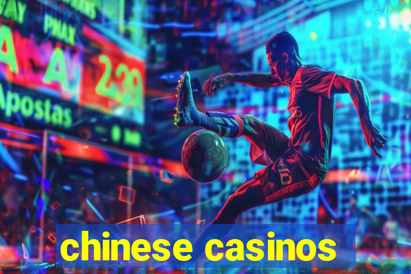 chinese casinos