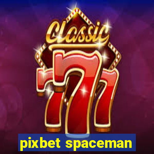 pixbet spaceman