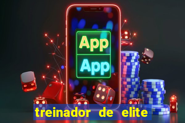 treinador de elite onde assistir