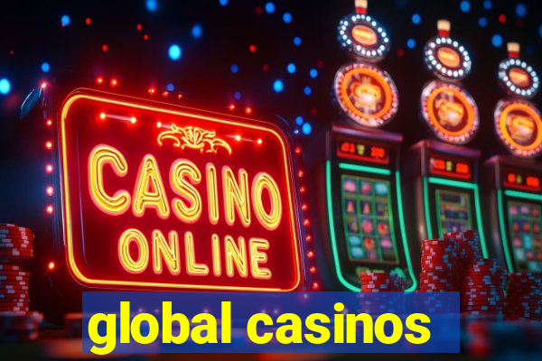 global casinos