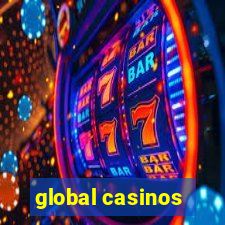 global casinos