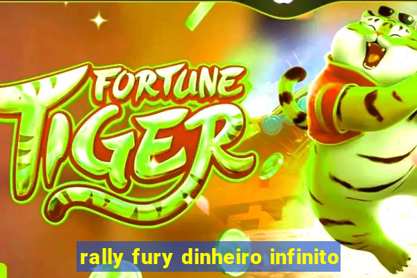 rally fury dinheiro infinito