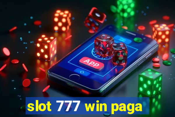 slot 777 win paga