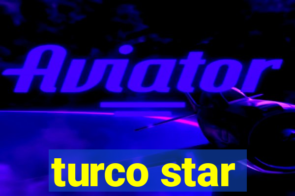 turco star