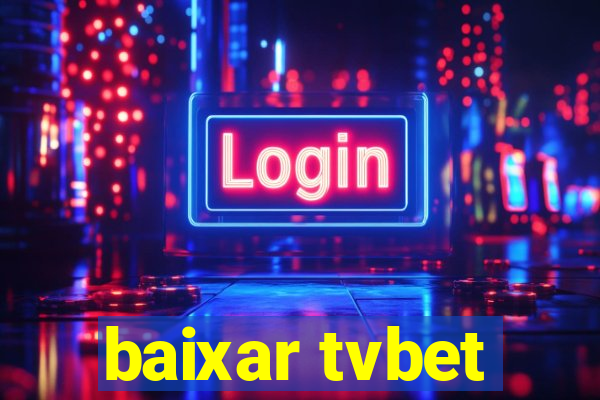 baixar tvbet