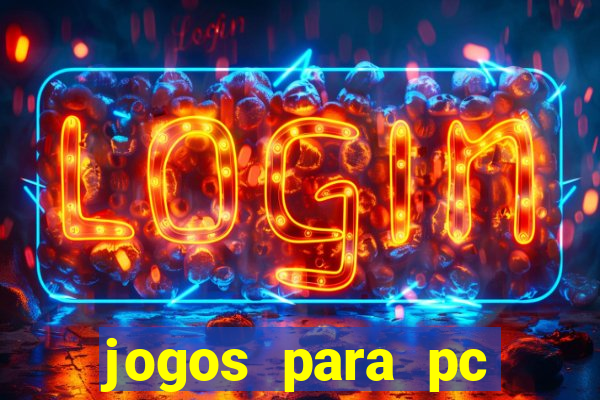 jogos para pc grátis windows 7