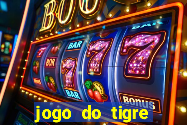 jogo do tigre jogar gratis