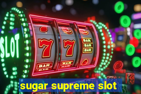 sugar supreme slot