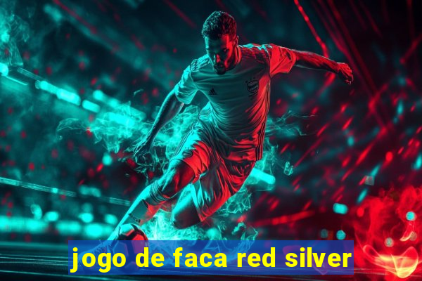 jogo de faca red silver