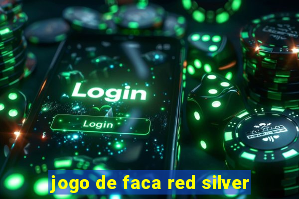 jogo de faca red silver