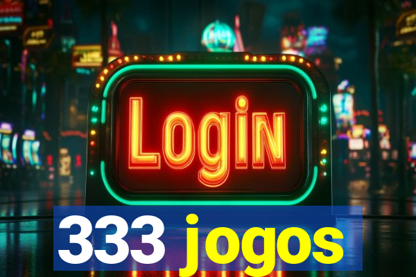 333 jogos