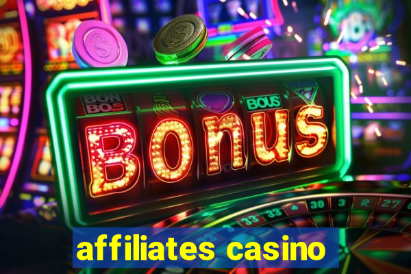 affiliates casino