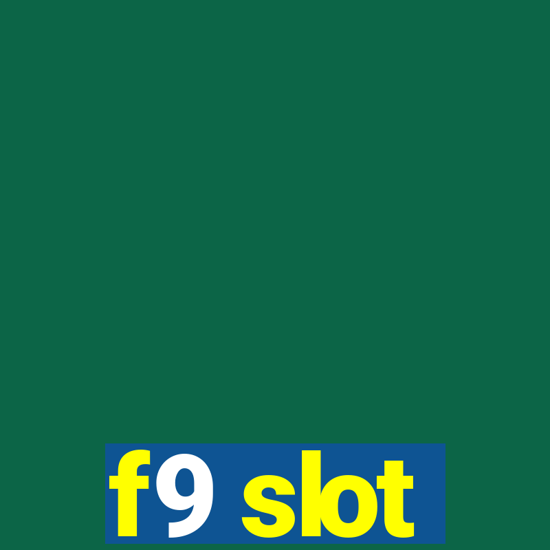 f9 slot