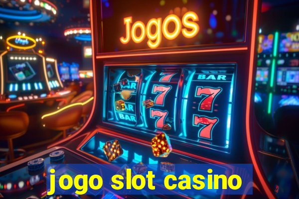 jogo slot casino