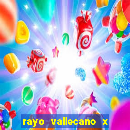 rayo vallecano x atlético madrid