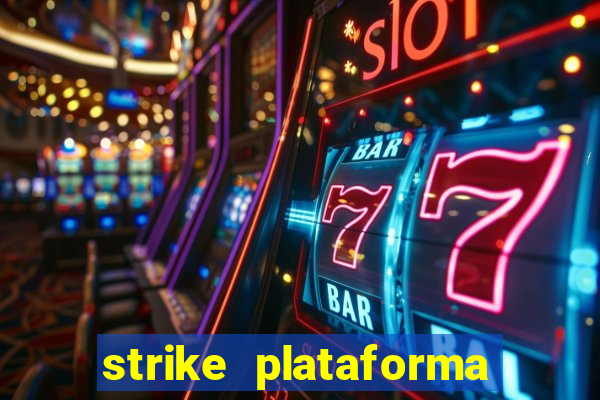 strike plataforma de jogos