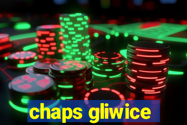 chaps gliwice