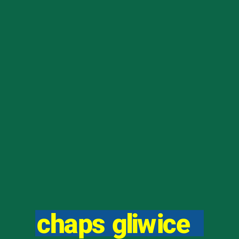 chaps gliwice